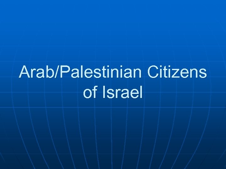 Arab/Palestinian Citizens of Israel 