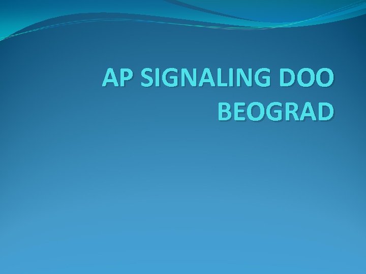 AP SIGNALING DOO BEOGRAD 