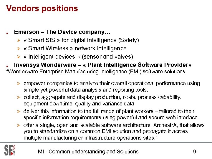 Vendors positions ■ ■ Emerson – The Device company… Ø « Smart SIS »