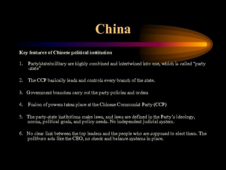 China Key features of Chinese political institution 1. Party/state/military are highly combined and intertwined