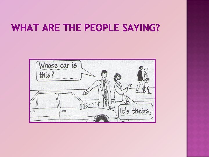 WHAT ARE THE PEOPLE SAYING? 