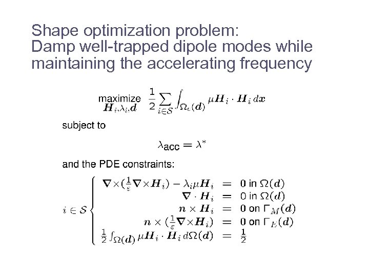 Shape optimization problem: Damp well-trapped dipole modes while maintaining the accelerating frequency 