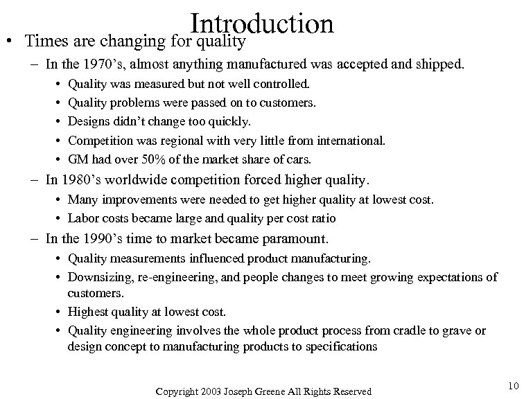  • Introduction Times are changing for quality – In the 1970’s, almost anything