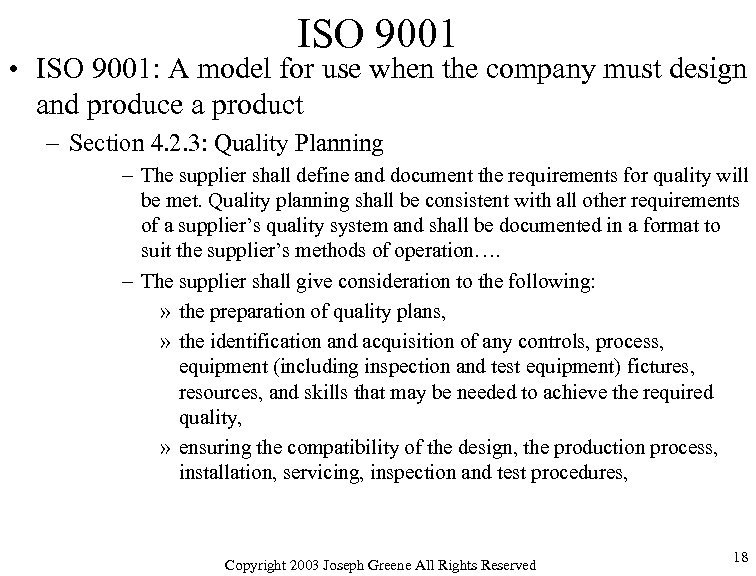 ISO 9001 • ISO 9001: A model for use when the company must design