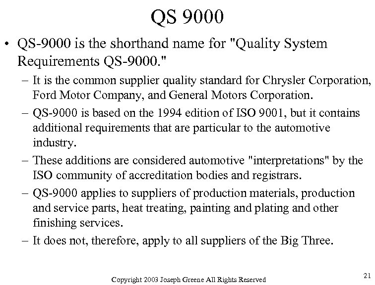 QS 9000 • QS-9000 is the shorthand name for 