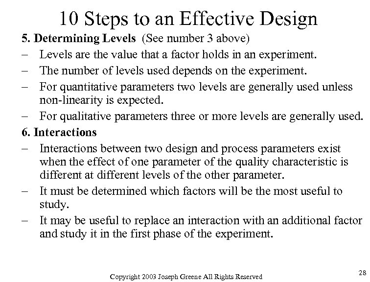 10 Steps to an Effective Design 5. Determining Levels (See number 3 above) –