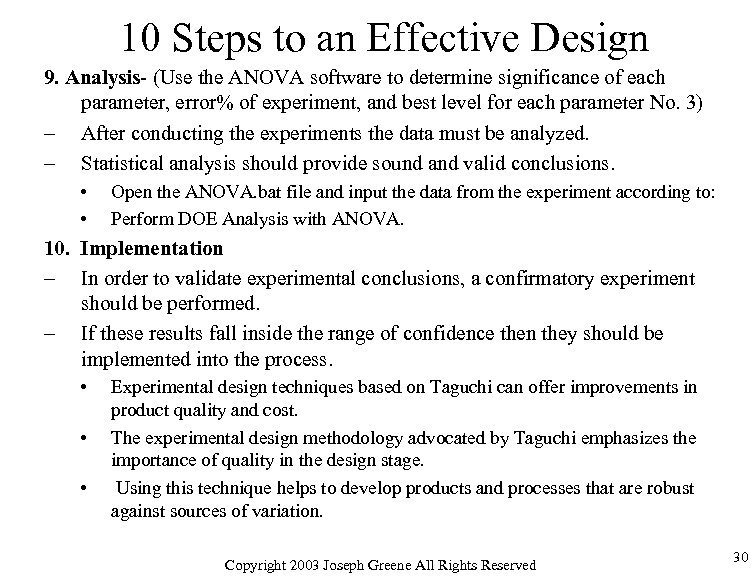 10 Steps to an Effective Design 9. Analysis- (Use the ANOVA software to determine