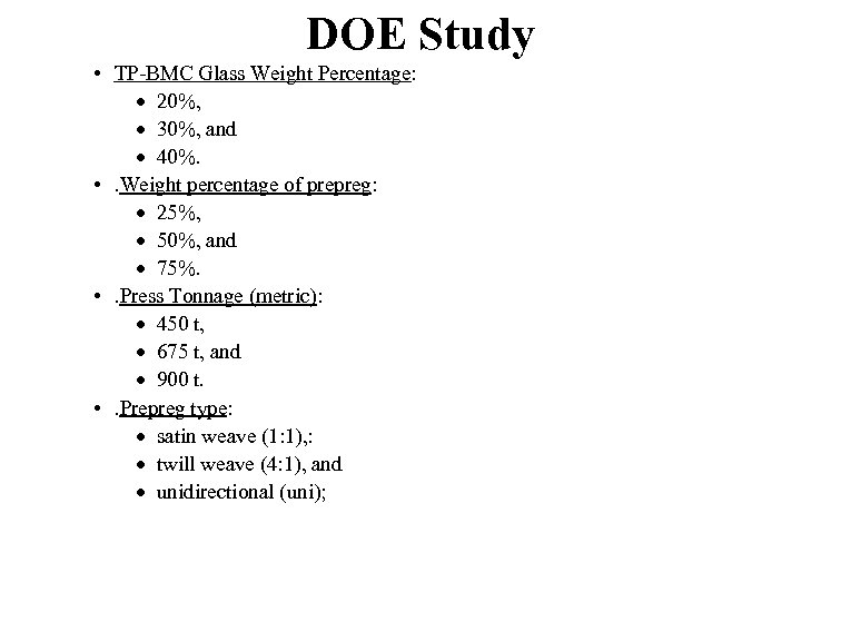 DOE Study • TP-BMC Glass Weight Percentage: · 20%, · 30%, and · 40%.