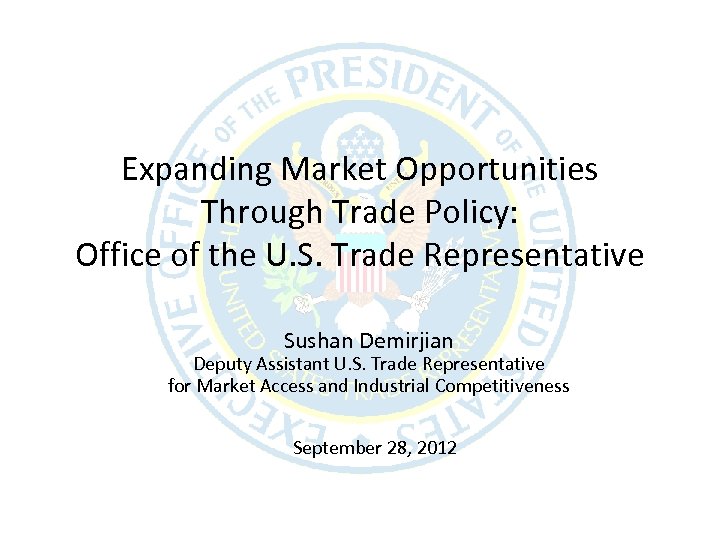 Expanding Market Opportunities Through Trade Policy: Office of the U. S. Trade Representative Sushan