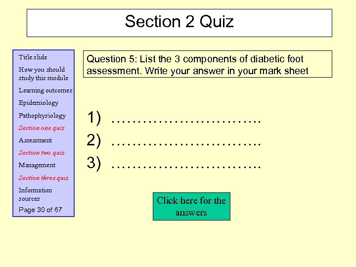 Section 2 Quiz Title slide How you should study this module Question 5: List