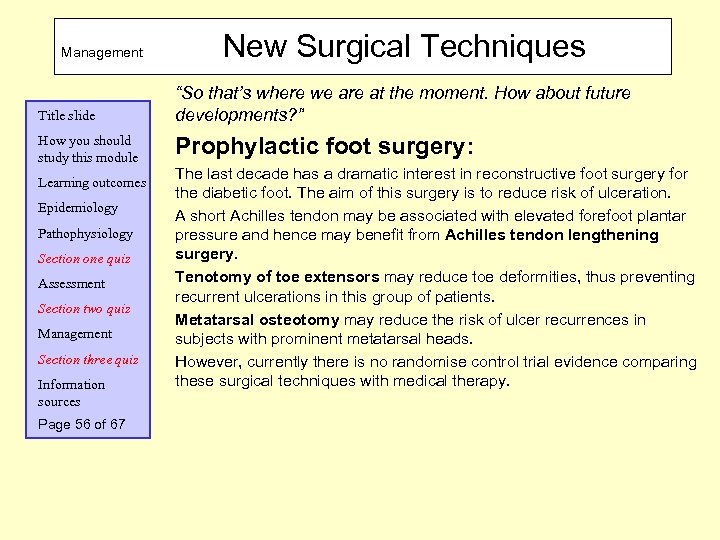 Management New Surgical Techniques Title slide “So that’s where we are at the moment.