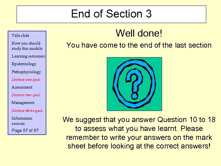 End of Section 3 Title slide How you should study this module Well done!