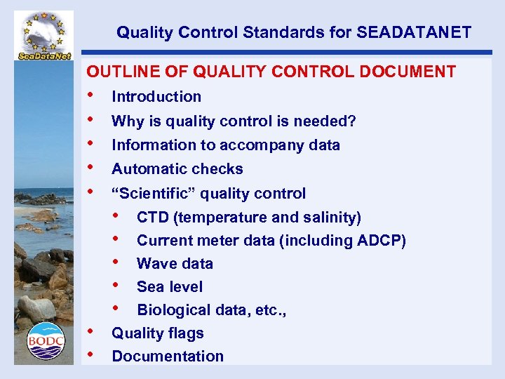 Quality Control Standards for SEADATANET OUTLINE OF QUALITY CONTROL DOCUMENT • • • Introduction