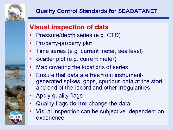 Quality Control Standards for SEADATANET Visual inspection of data • • • Pressure/depth series