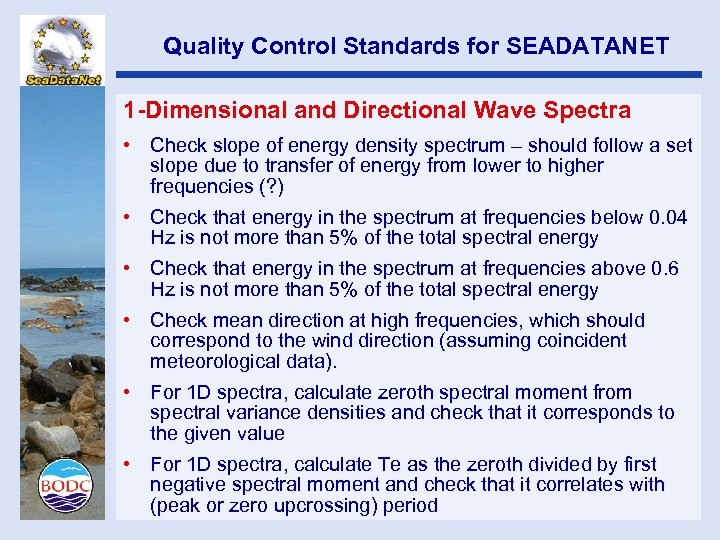 Quality Control Standards for SEADATANET 1 -Dimensional and Directional Wave Spectra • Check slope