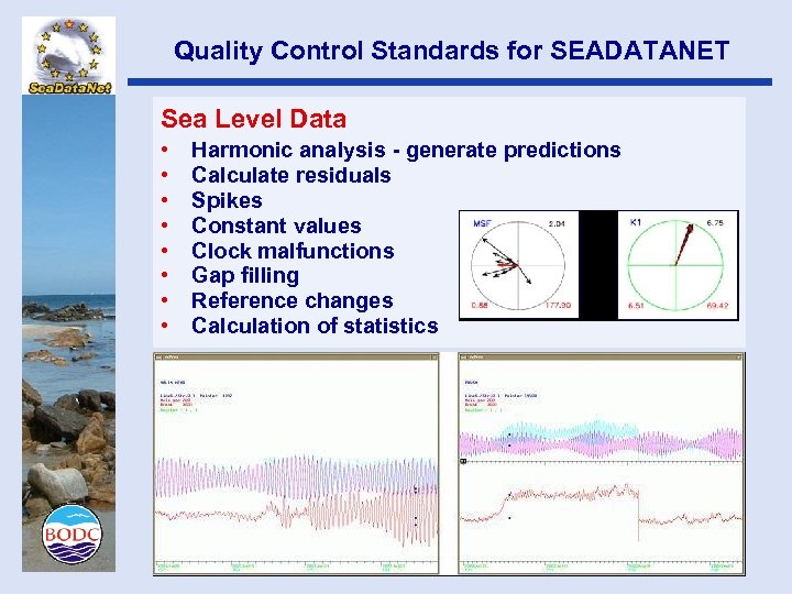 Quality Control Standards for SEADATANET Sea Level Data • • Harmonic analysis - generate
