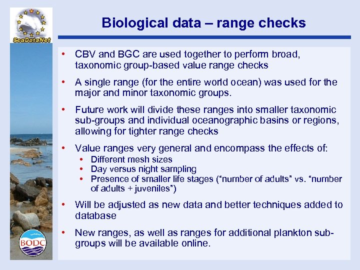 Biological data – range checks • CBV and BGC are used together to perform