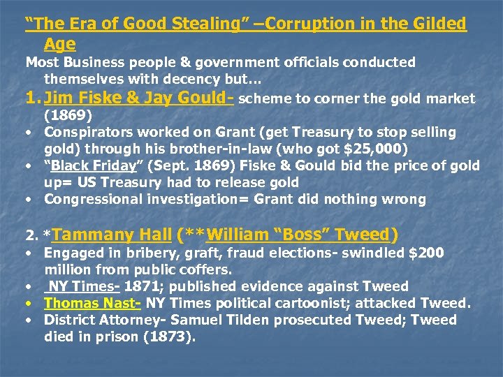 “The Era of Good Stealing” –Corruption in the Gilded Age Most Business people &