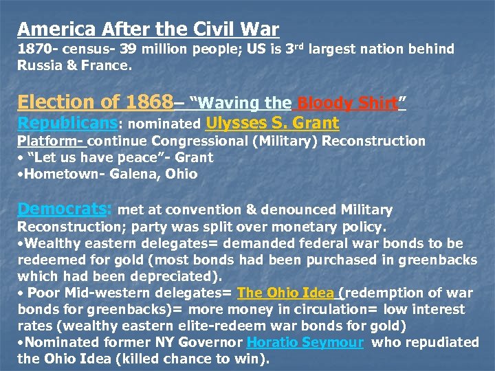 America After the Civil War 1870 - census- 39 million people; US is 3
