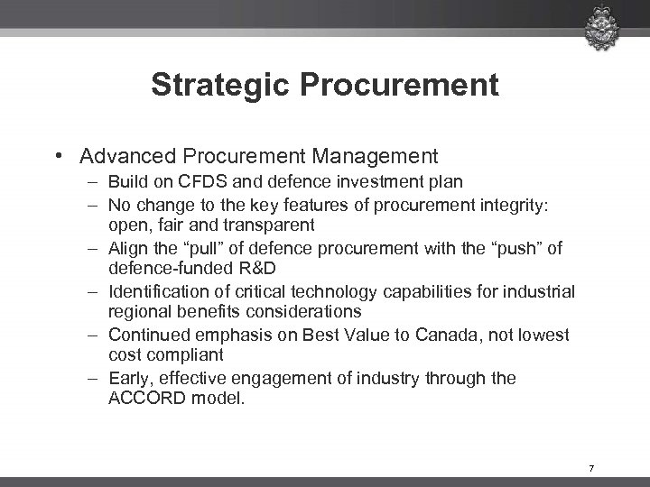 Strategic Procurement • Advanced Procurement Management – Build on CFDS and defence investment plan