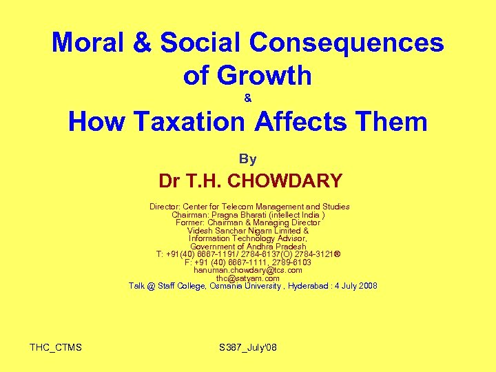 Moral & Social Consequences of Growth & How Taxation Affects Them By Dr T.