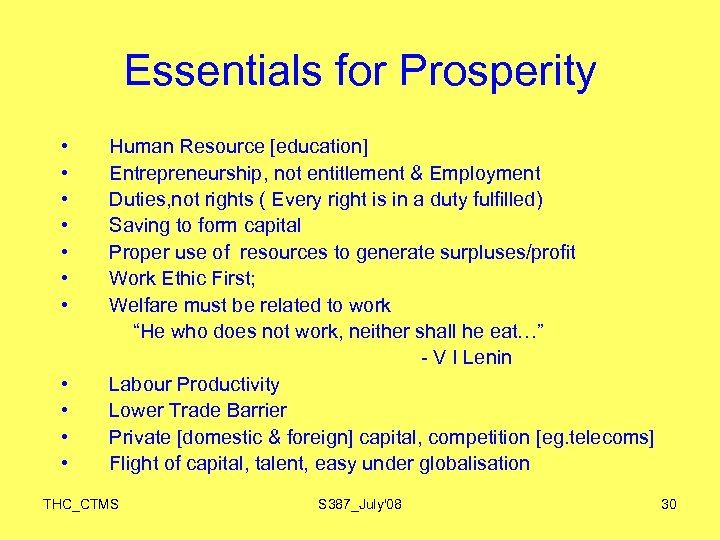 Essentials for Prosperity • • • Human Resource [education] Entrepreneurship, not entitlement & Employment