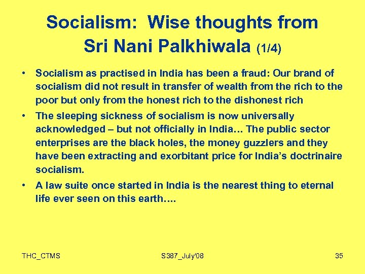 Socialism: Wise thoughts from Sri Nani Palkhiwala (1/4) • Socialism as practised in India