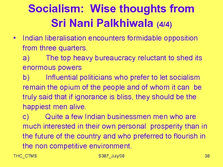 Socialism: Wise thoughts from Sri Nani Palkhiwala (4/4) • Indian liberalisation encounters formidable opposition