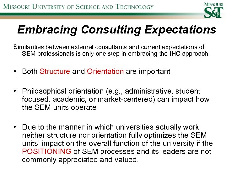 Embracing Consulting Expectations Similarities between external consultants and current expectations of SEM professionals is
