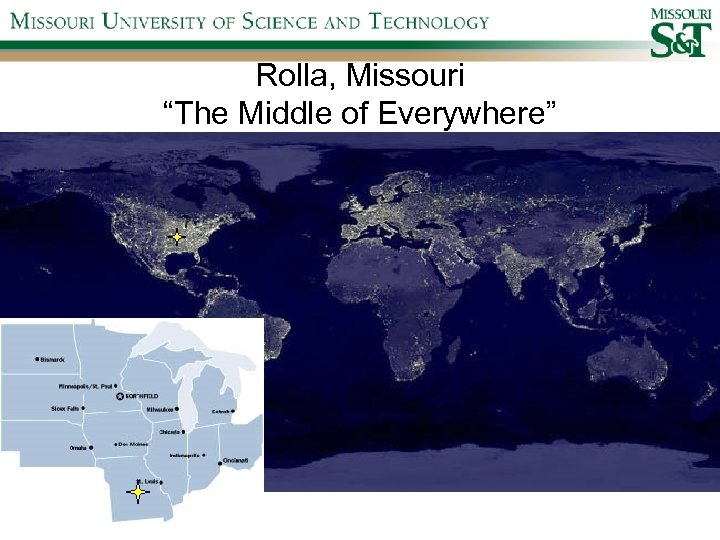 Rolla, Missouri “The Middle of Everywhere” 