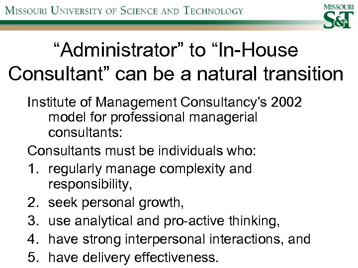 “Administrator” to “In-House Consultant” can be a natural transition Institute of Management Consultancy’s 2002