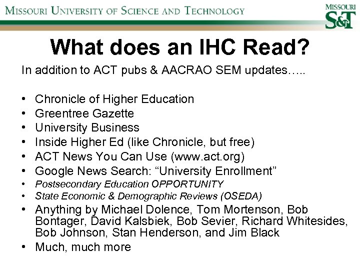 What does an IHC Read? In addition to ACT pubs & AACRAO SEM updates….