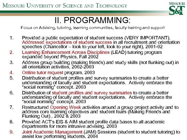 II. PROGRAMMING: Focus on Advising, tutoring, learning communities, faculty training and support 1. 2.