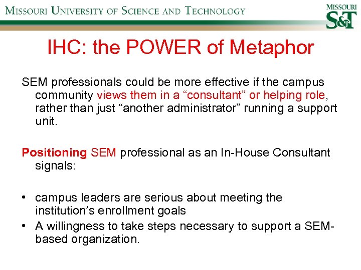 IHC: the POWER of Metaphor SEM professionals could be more effective if the campus