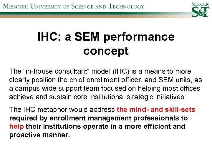  IHC: a SEM performance concept The “in-house consultant” model (IHC) is a means