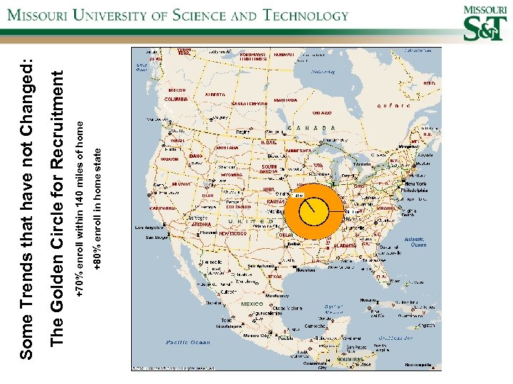 +80% enroll in home state +70% enroll within 140 miles of home The Golden