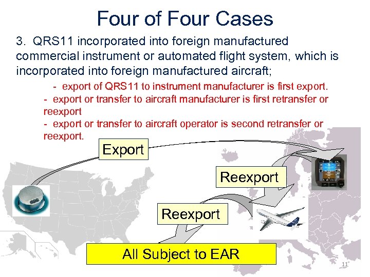 Four of Four Cases 3. QRS 11 incorporated into foreign manufactured commercial instrument or