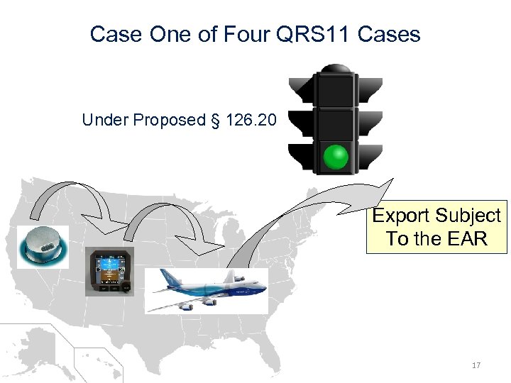 Case One of Four QRS 11 Cases Under Proposed § 126. 20 Export Subject