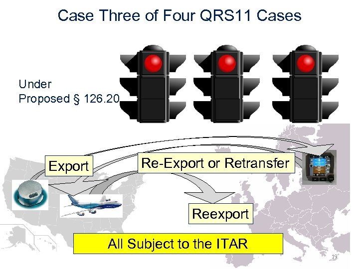 Case Three of Four QRS 11 Cases Under Proposed § 126. 20 Export Re-Export