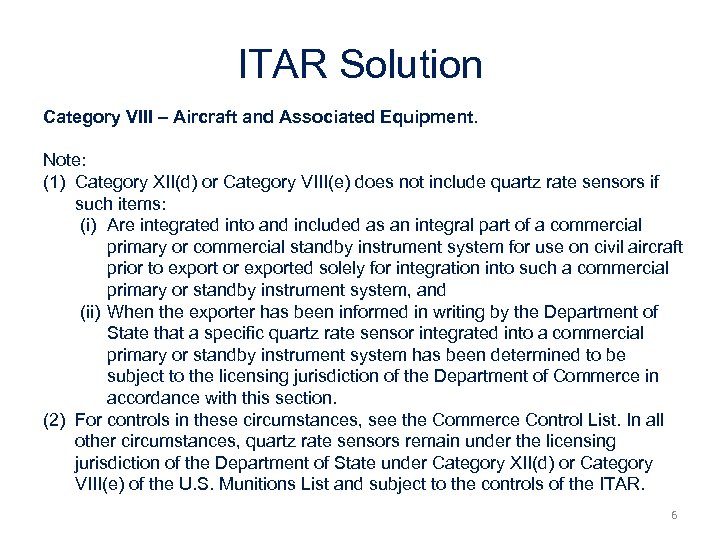 ITAR Solution Category VIII – Aircraft and Associated Equipment. Note: (1) Category XII(d) or