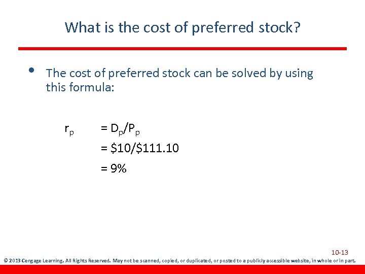 What is the cost of preferred stock? • The cost of preferred stock can