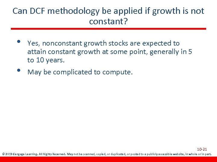Can DCF methodology be applied if growth is not constant? • • Yes, nonconstant