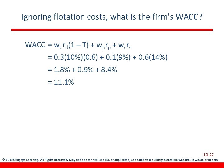 Ignoring flotation costs, what is the firm’s WACC? WACC = wdrd(1 – T) +