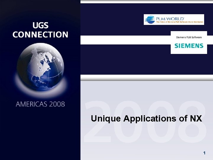 Unique Applications of NX 1 