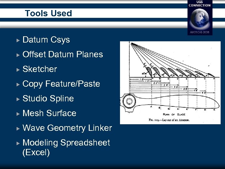 Tools Used Datum Csys Offset Datum Planes Sketcher Copy Feature/Paste Studio Spline Mesh Surface