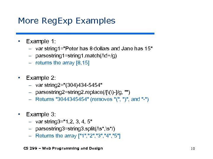 More Reg. Exp Examples • Example 1: – var string 1=