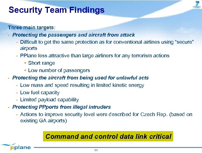 Security Team Findings Three main targets: • Protecting the passengers and aircraft from attack