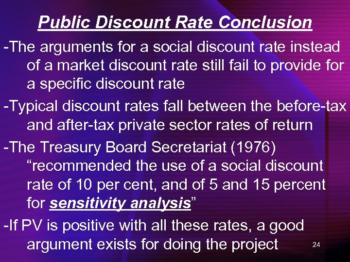 Public Discount Rate Conclusion -The arguments for a social discount rate instead of a