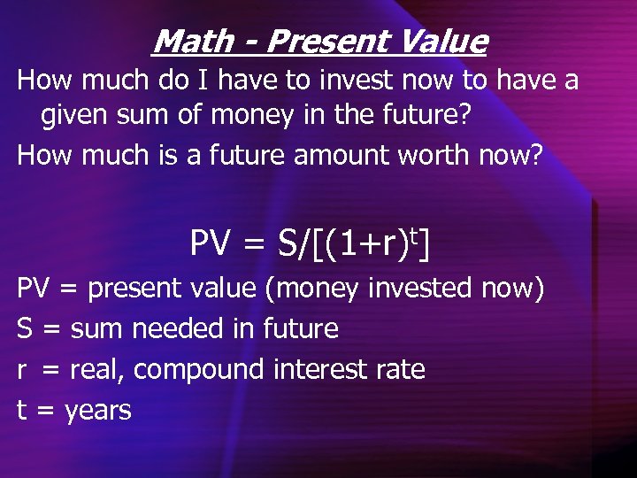 Math - Present Value How much do I have to invest now to have