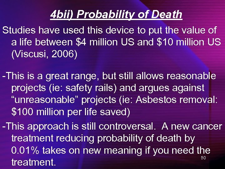 4 bii) Probability of Death Studies have used this device to put the value